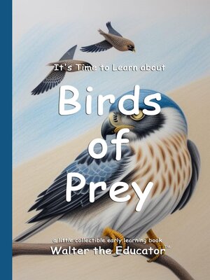 cover image of It's Time to Learn about Birds of Prey